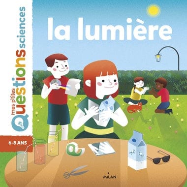 Mes p'tites questions sciences - La lumière