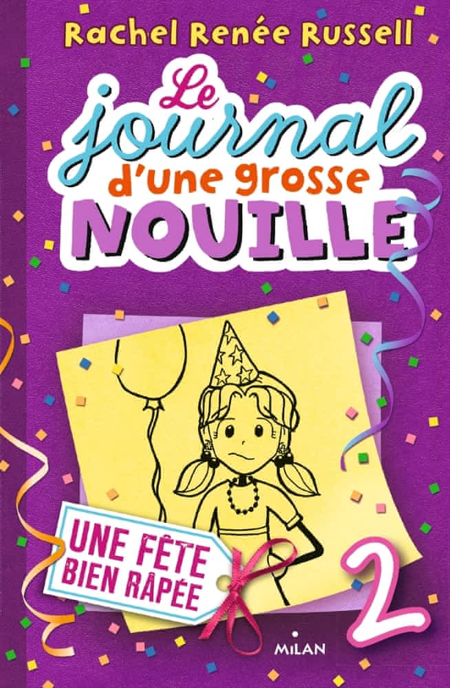Le journal d'une grosse nouille T02 - Une fête bien râpée