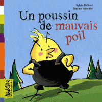 Les belles histoires des tout-petits: Un poussin de mauvais poil