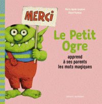 Le petit ogre apprend à ses parents les mots magiques