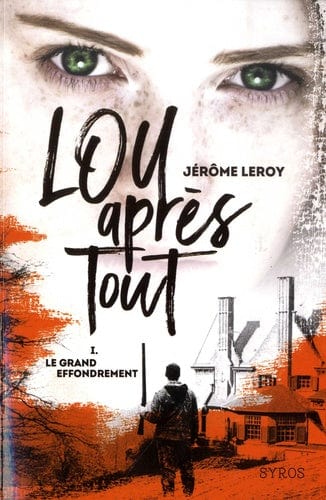 Lou après tout T01 - Le grand effondrement