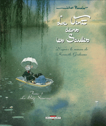 Le Vent dans les Saules T01 - Le Bois Sauvage