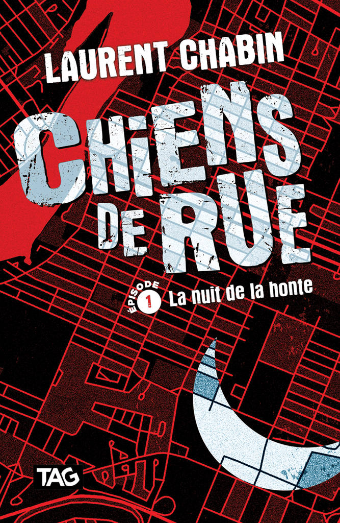 Chiens de rue T01 - La nuit de la honte