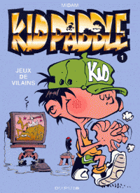 Kid Paddle T01 - Jeux de vilains