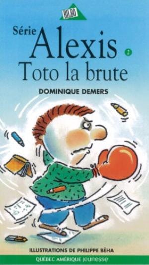 Série Alexis T02: Toto la brute