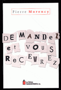 Demandez et vous recevrez