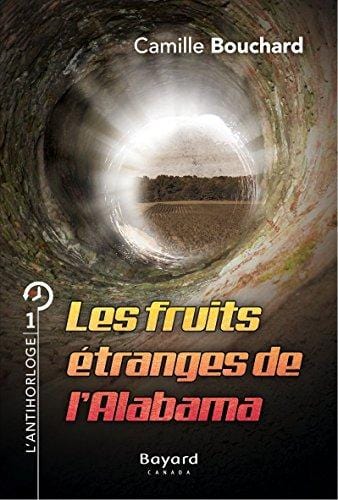 L'antihorloge T01 - Les fruits étranges de l'Alabama