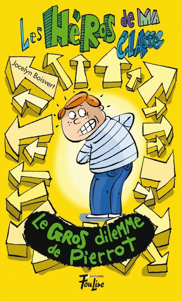 Les héros de ma classe T05 Le gros dilemme de Pierrot