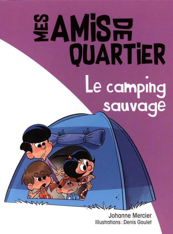 Mes amis de quartier T05 - Le camping sauvage