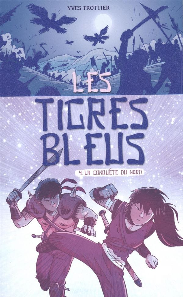 Les tigres bleus T04 - La conquête du Nord