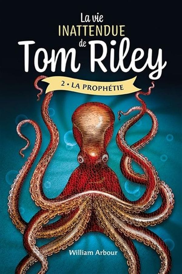 La vie inattendue de Tom Riley T02 - La prophétie