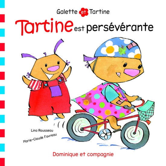 Tartine - est persévérante