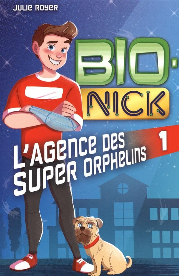 Bio-Nick T01 - L'Agence des Super Orphelins