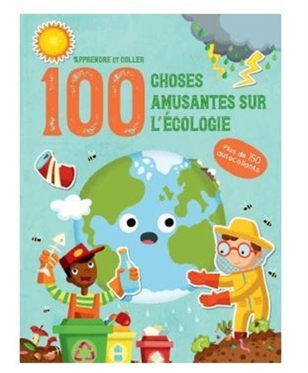 Apprendre et coller - 100 choses amusantes sur l'écologie