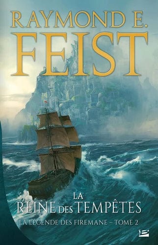 La légende des Firemane T02 - La reine des tempêtes
