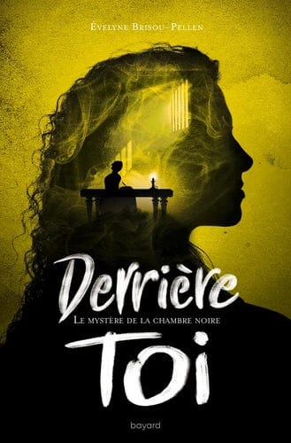 Derrière toi T03 - Le mystère de la chambre noire