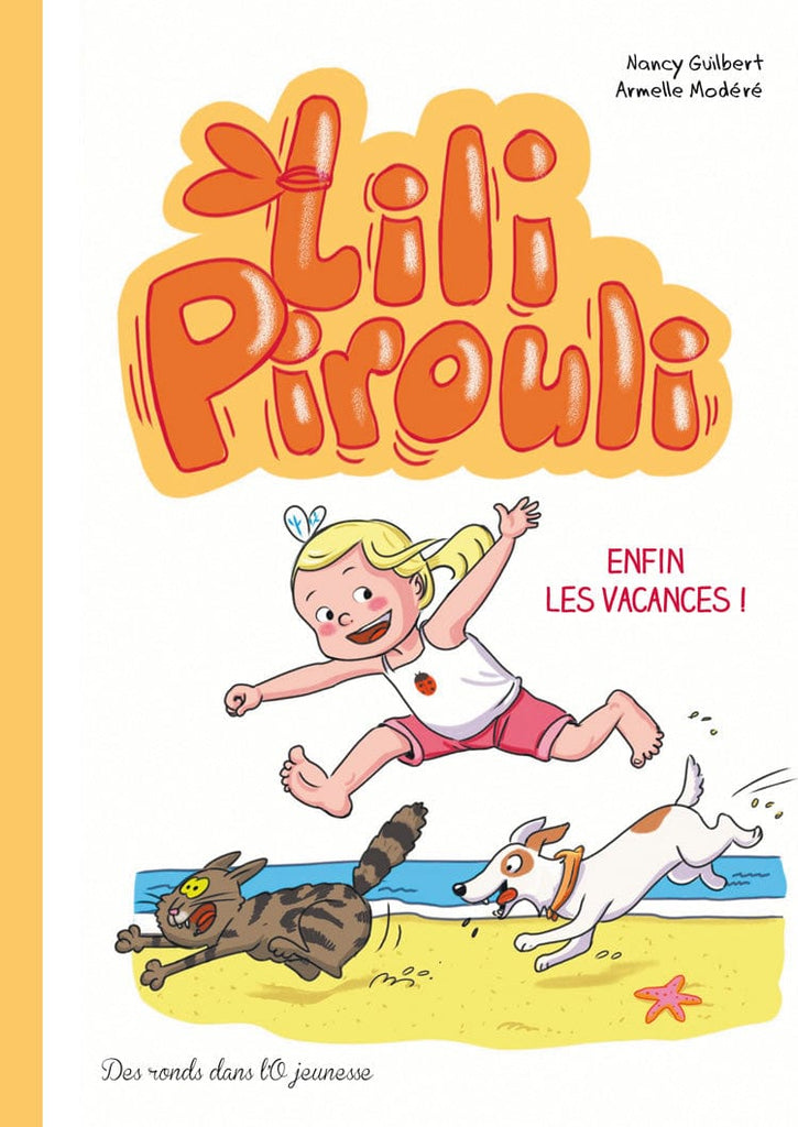 Lili Pirouli T04 - Enfin les vacances!