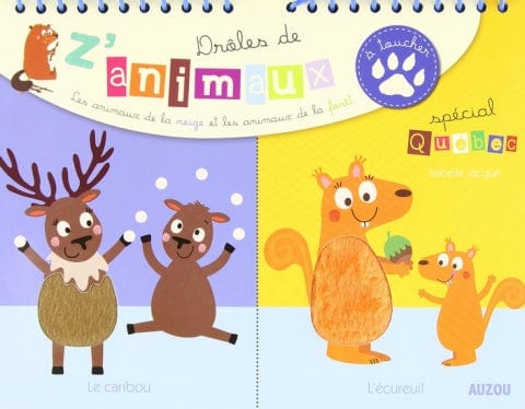 Drôles de Z'animaux - à toucher - spécial Québec