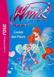 Winx Club T51 - L'océan des fleurs