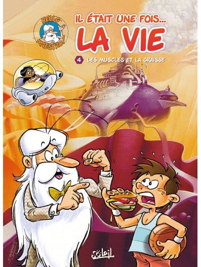 Il était une fois... la vie T04 - Les muscles et la graisse