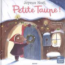 Joyeux Noël, Petite taupe!