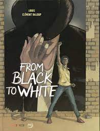 From Black to White