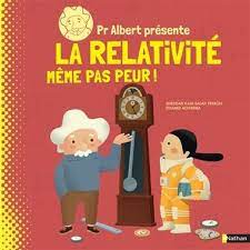 Pr Albert présente : La relativité, même pas peur !