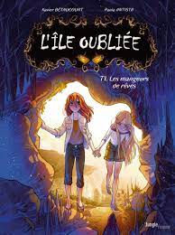 L'île oubliée T01 - Les mangeurs de rêves