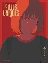 Filles uniques T01 - Paloma