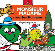 Les Monsieur Madame - Les Monsieur Madame chez les Romains