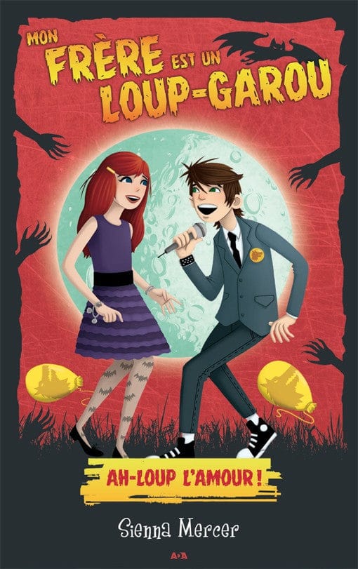 Mon frère est un loup-garou T02 - Ah-loup l'amour!