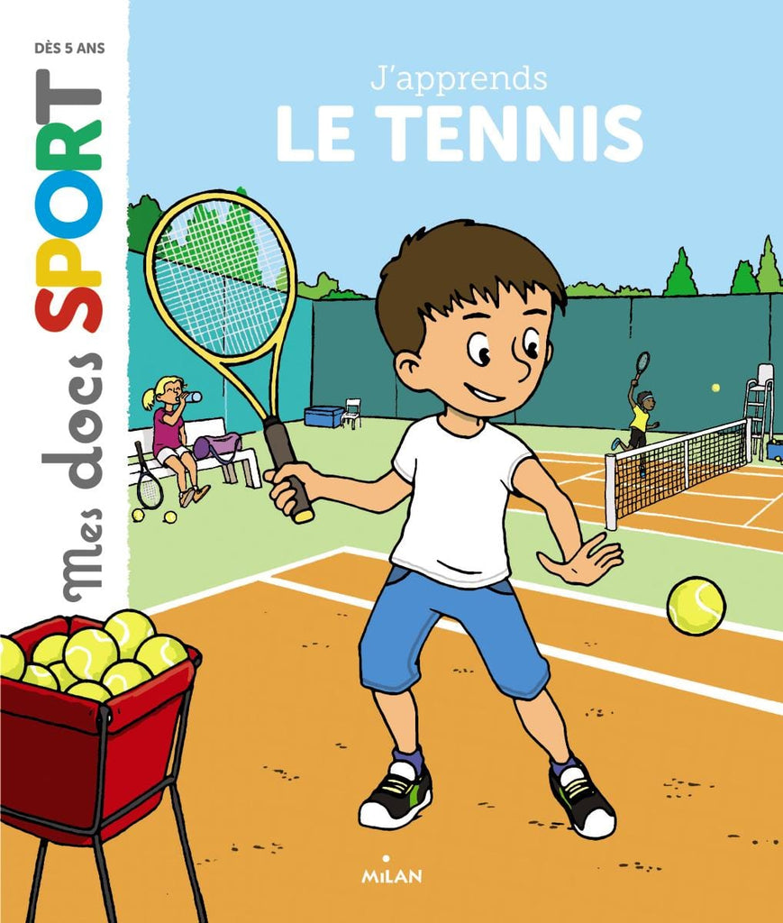 Mes docs sport - J'apprends le tennis