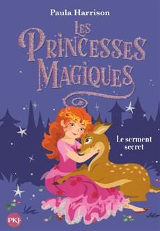 Les princesses magiques T01 - Le serment secret
