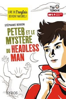 Tip Tongue - Peter et le mystère du headless man