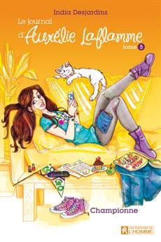 Le journal d'Aurélie Laflamme T05 - Championne