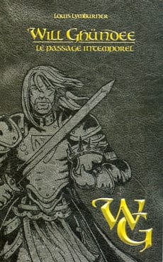 Will Ghundee T02 - Le passage intemporel
