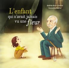 L'enfant qui n'avait jamais vu une fleur