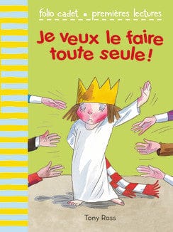 Je veux le faire toute seule!