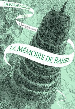 La passe-miroir T03 - La mémoire de Babel