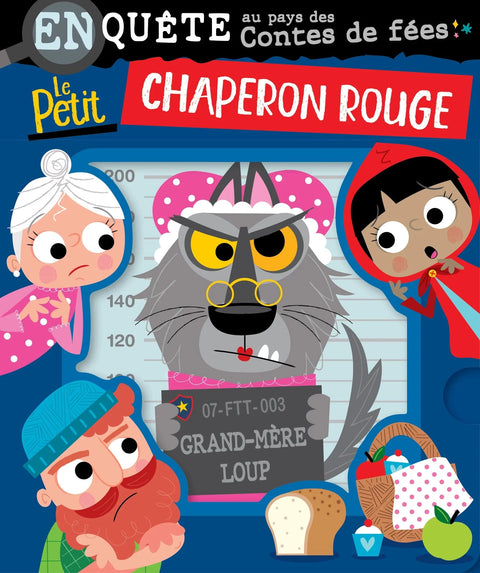 Enquête au pays des contes de fées - Le petit chaperon rouge