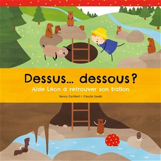 Dessus... dessous ? : aide Léon à retrouver son ballon