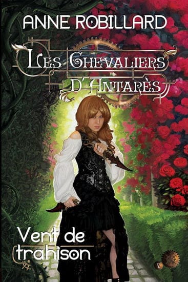 Les chevaliers d'Antarès T07 - Vent de trahisons