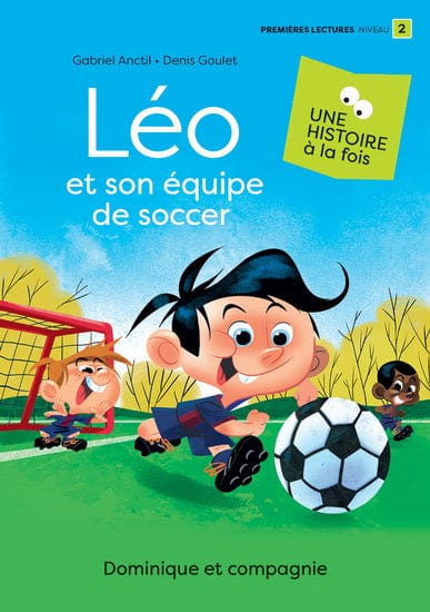 Une histoire à la fois - Léo et son équipe de soccer - niveau 2