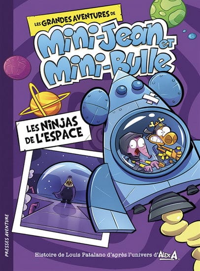Les grandes aventures de Mini-Jean et Mini-Bulle - Les Ninjas de l'espace
