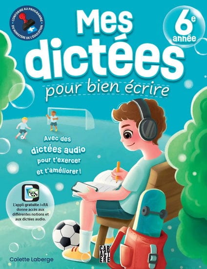 Mes dictées pour bien écrire - 6e année