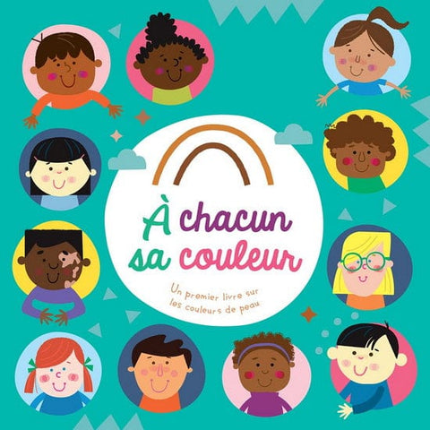 À chacun sa couleur : un premier livre sur les couleurs de peau