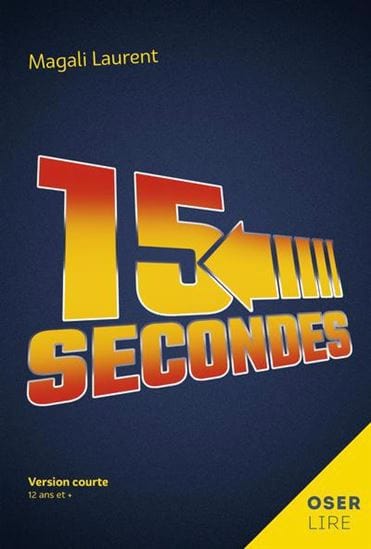 Collection Oser lire - 15 secondes