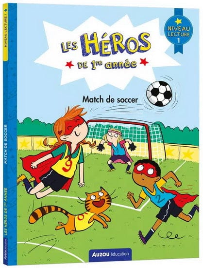 Les Héros de 1re année - Match de soccer - Niveau 1