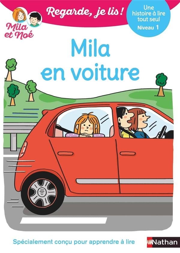 Regarde, je lis ! - Niveau 1 - Mila en voiture