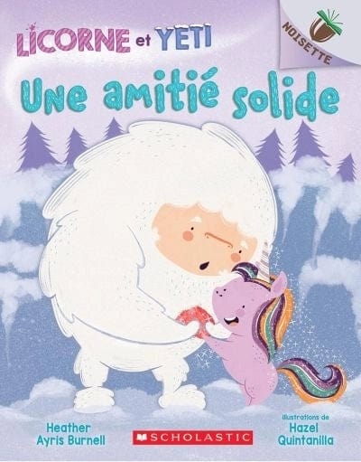 Licorne et Yéti - Une amitié solide
